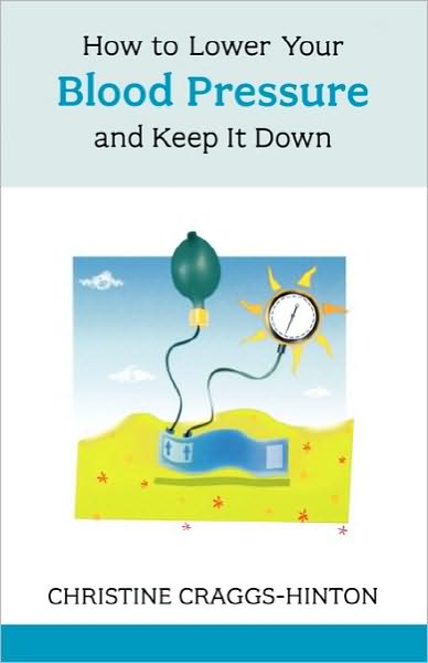 How To Lower Your Blood Pressure - And Keep It Down