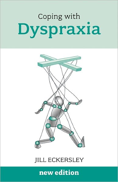 Coping With Dyspraxia - Updated Information And Advice