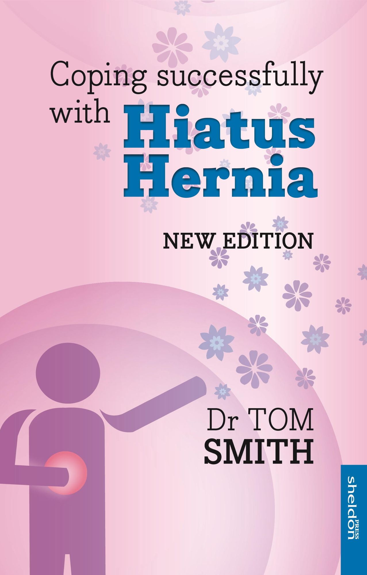 Coping Successfully with Hiatus Hernia: New Edition