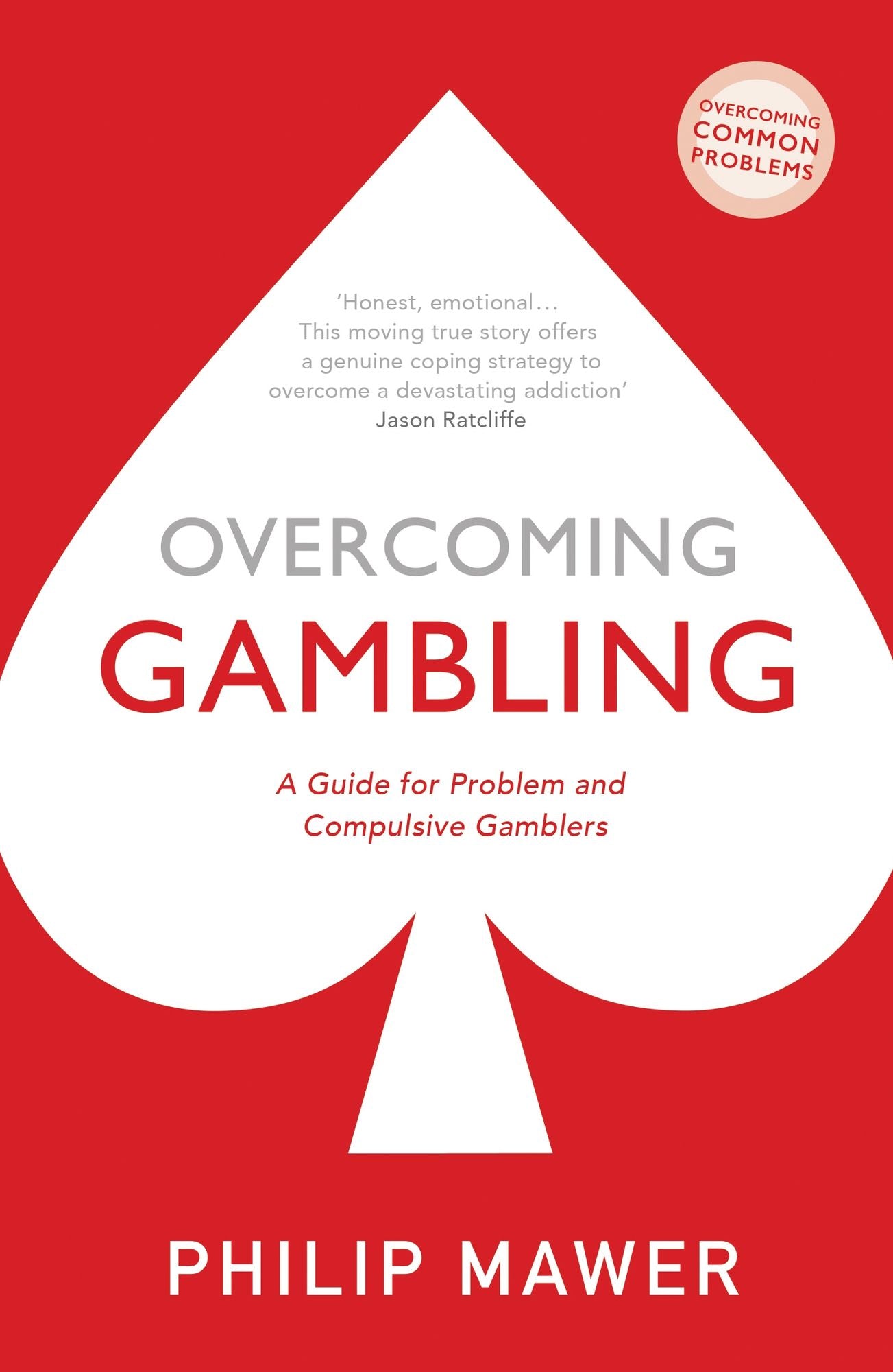 Overcoming Gambling: A Guide For Problem And Compulsive Gamblers