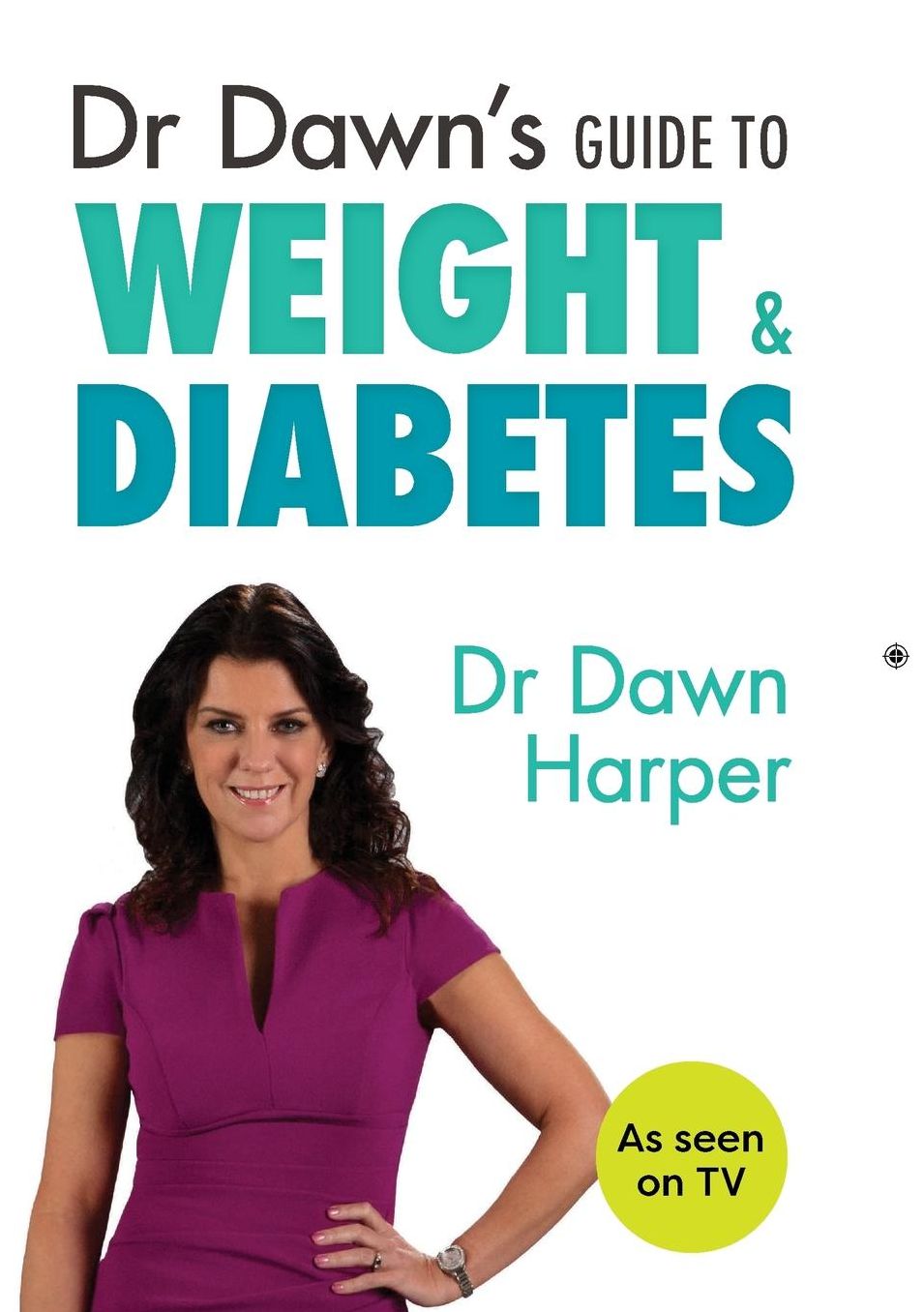 Dr Dawn's Guide to Weight & Diabetes