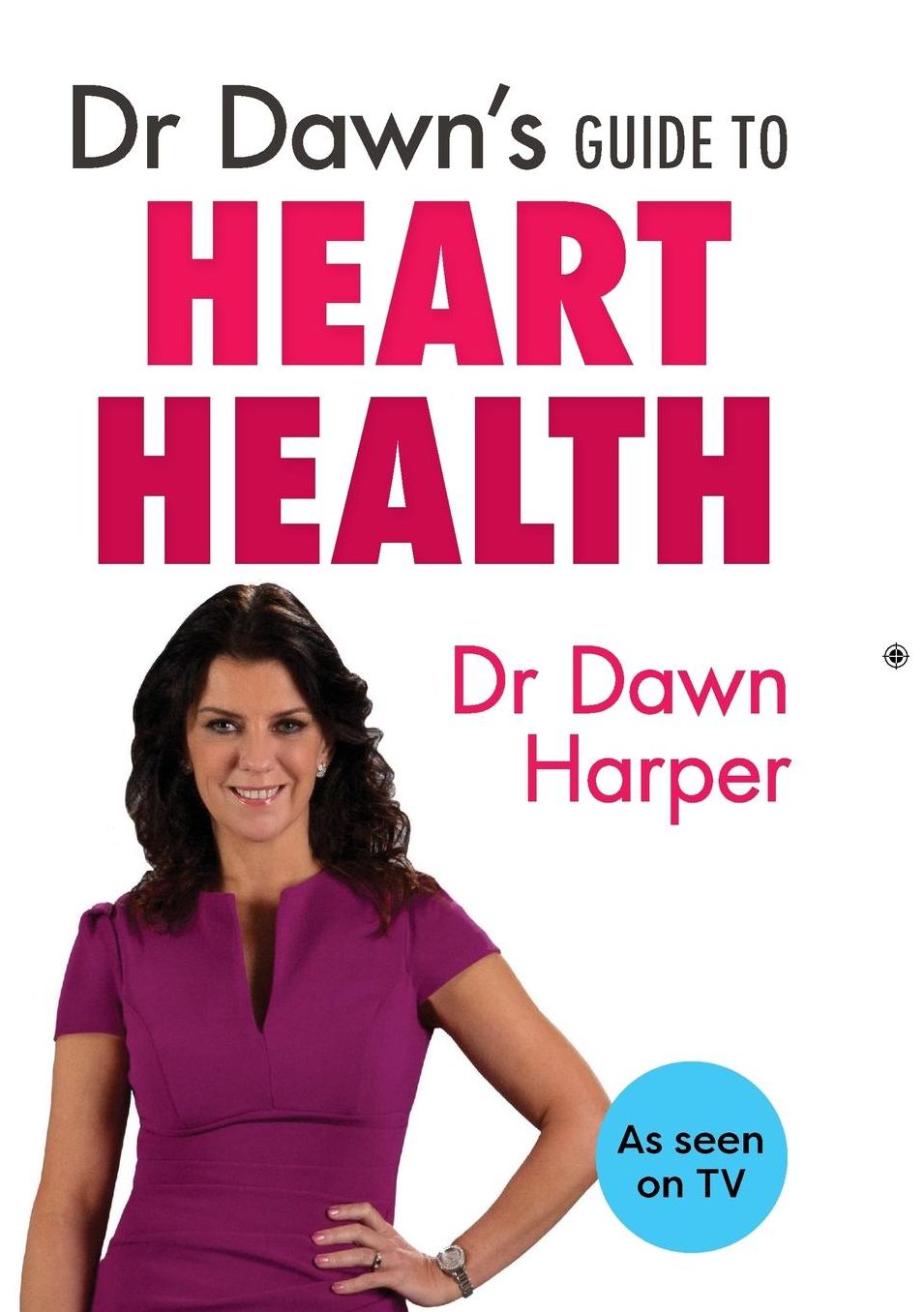 Dr Dawn's Guide to Heart Health