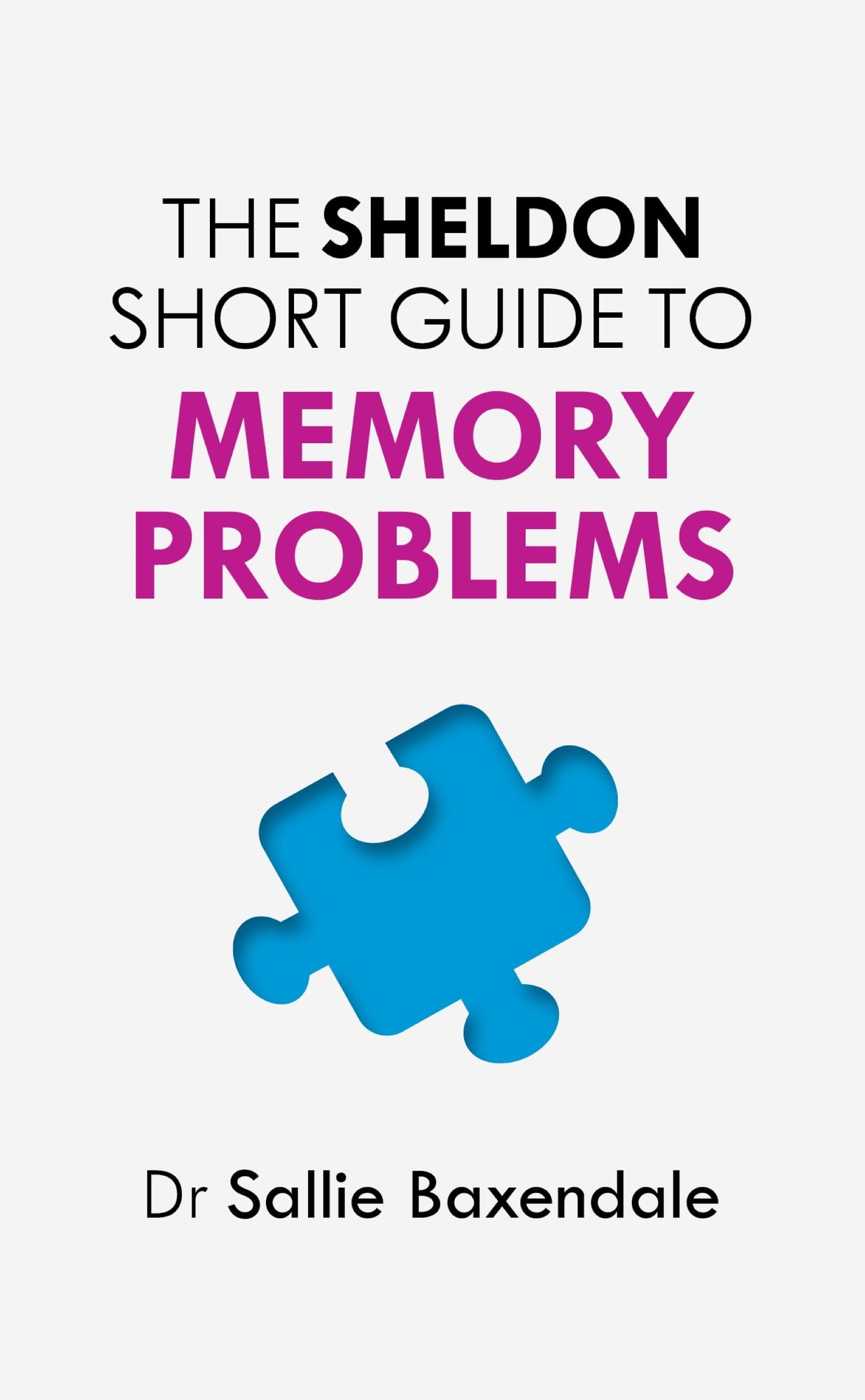 The Sheldon Short Guide to Memory Problems
