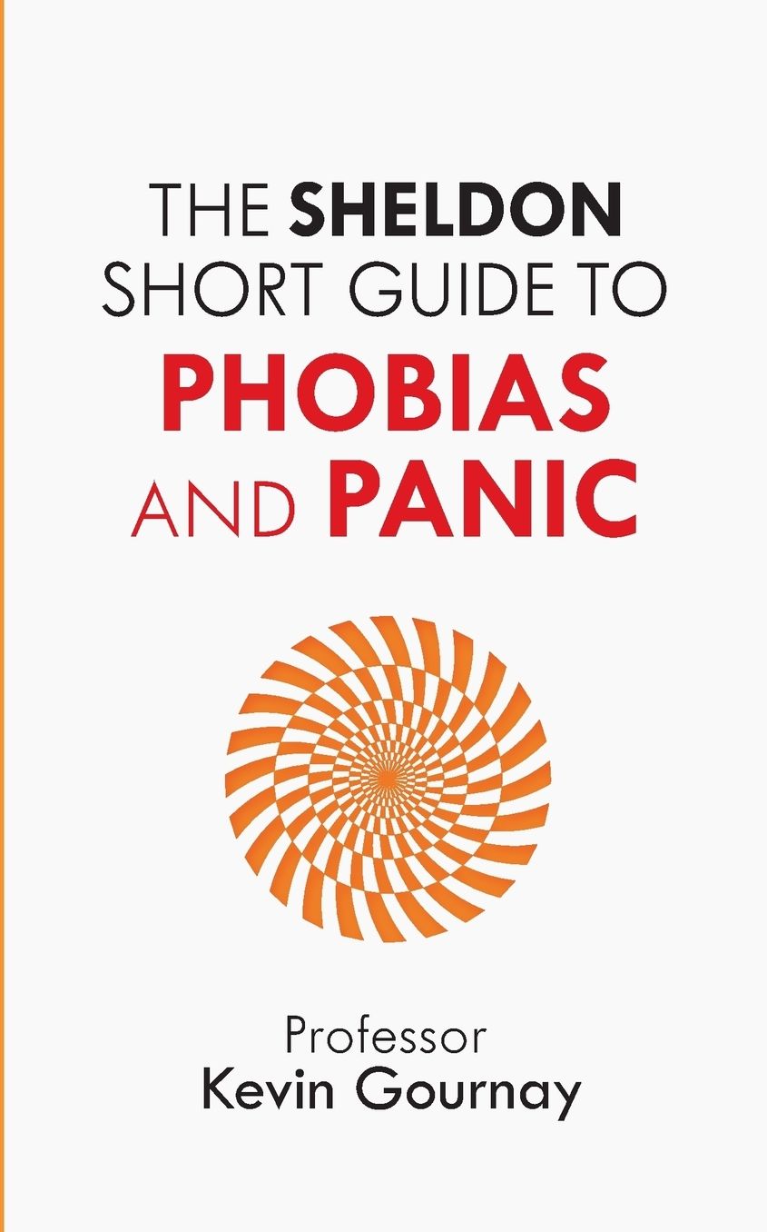 Sheldon Short Guide to Phobias and Panic