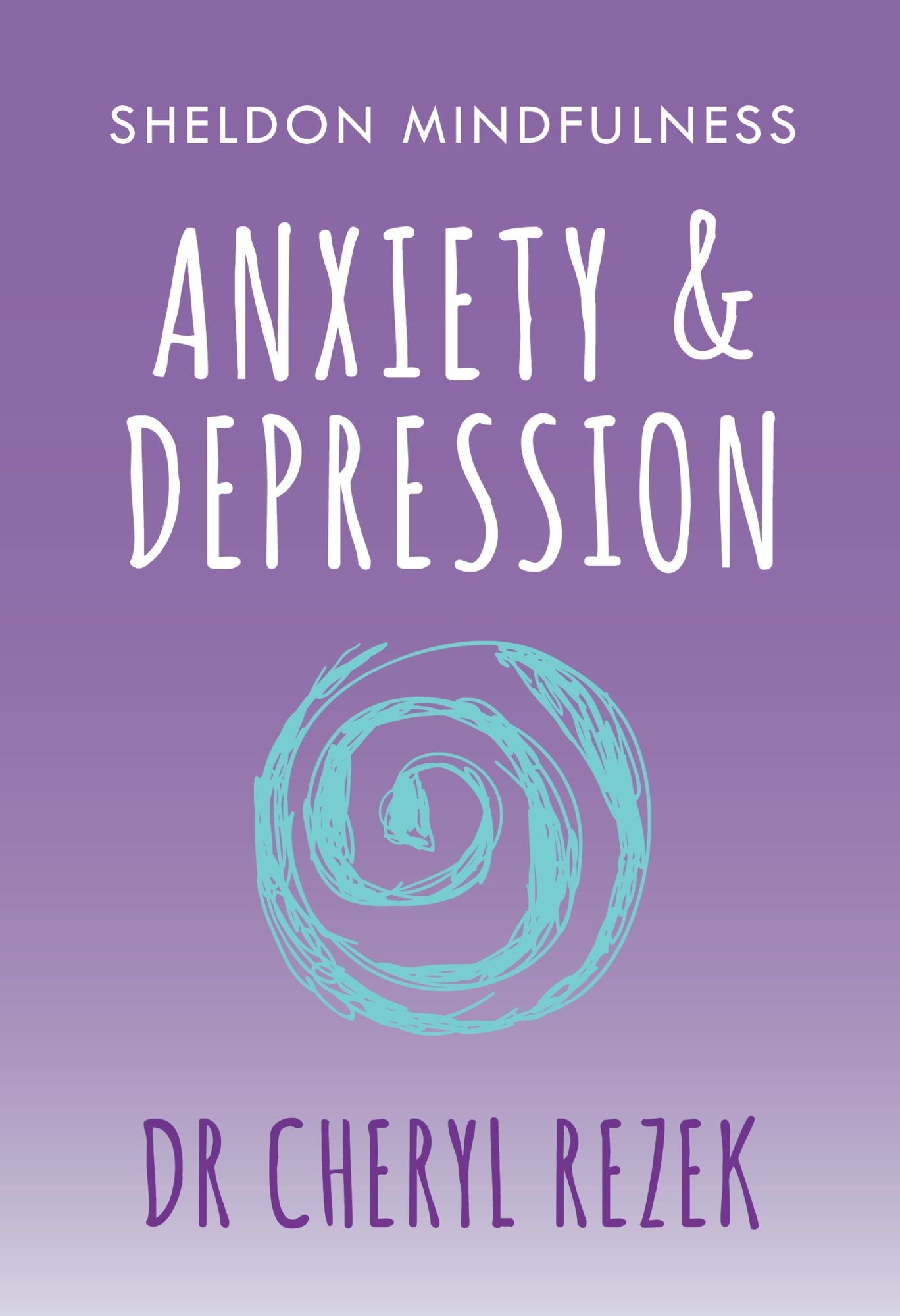 Anxiety and Depression: Sheldon Mindfulness