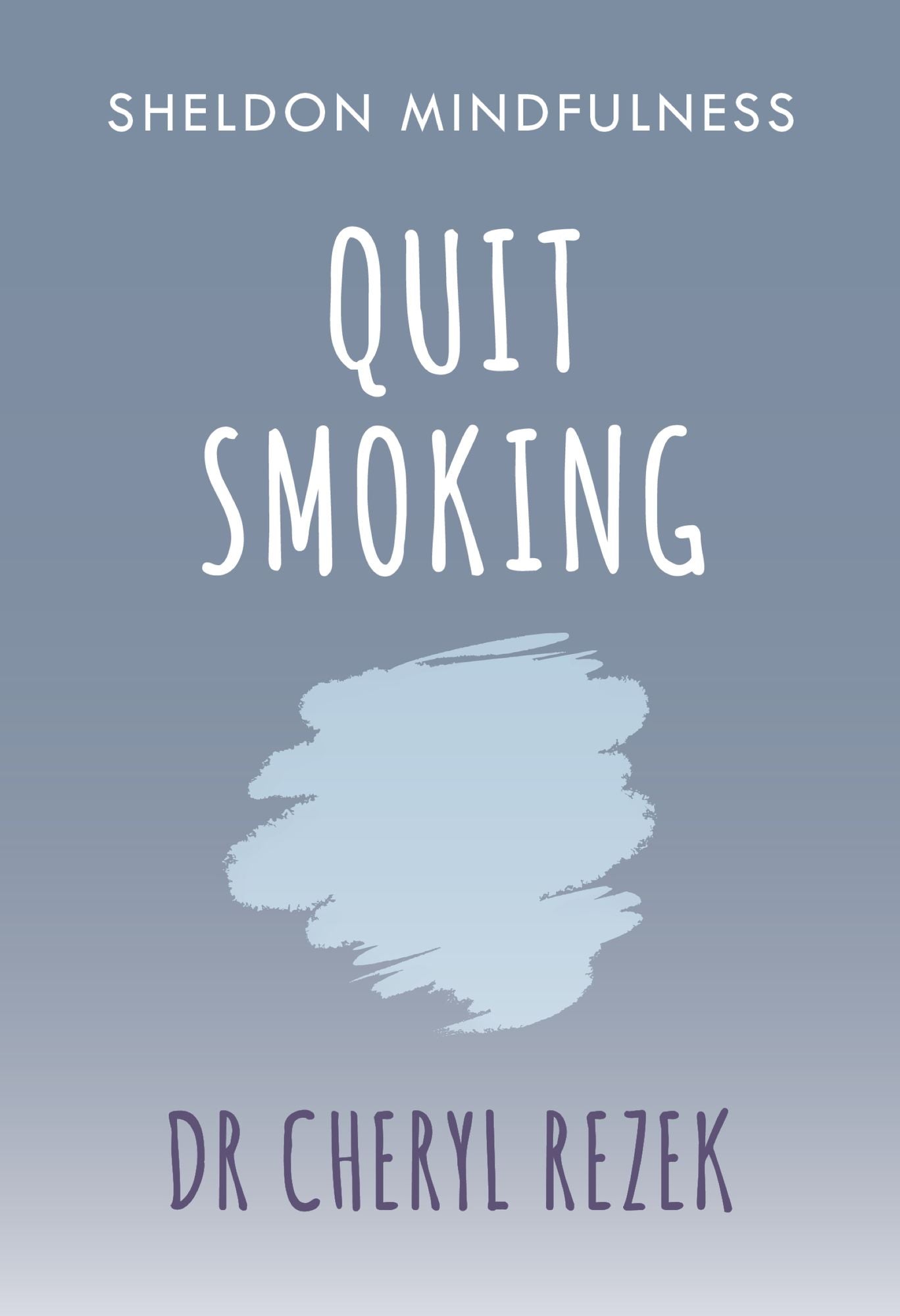 Quit Smoking: Sheldon Mindfulness