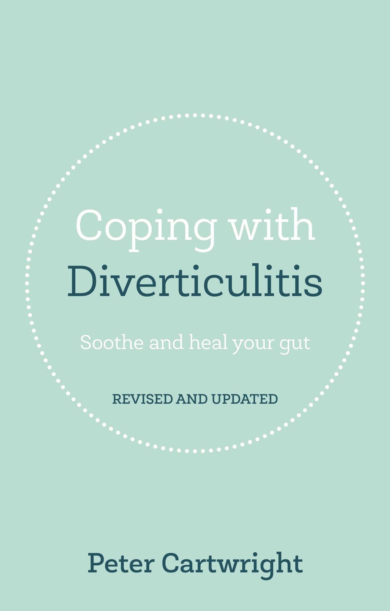 Coping with Diverticulitis: Soothe and heal your gut