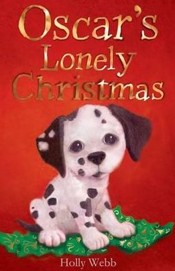 Oscar's Lonely Christmas. Holly Webb