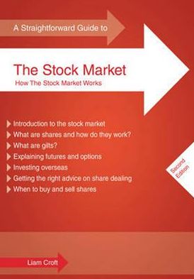 Straightforward Guide to the Stock Market: How the Stock Market Works