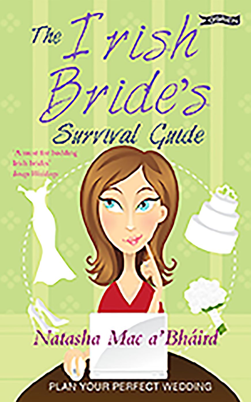 The Irish Bride's Survival Guide: Plan Your Perfect Wedding