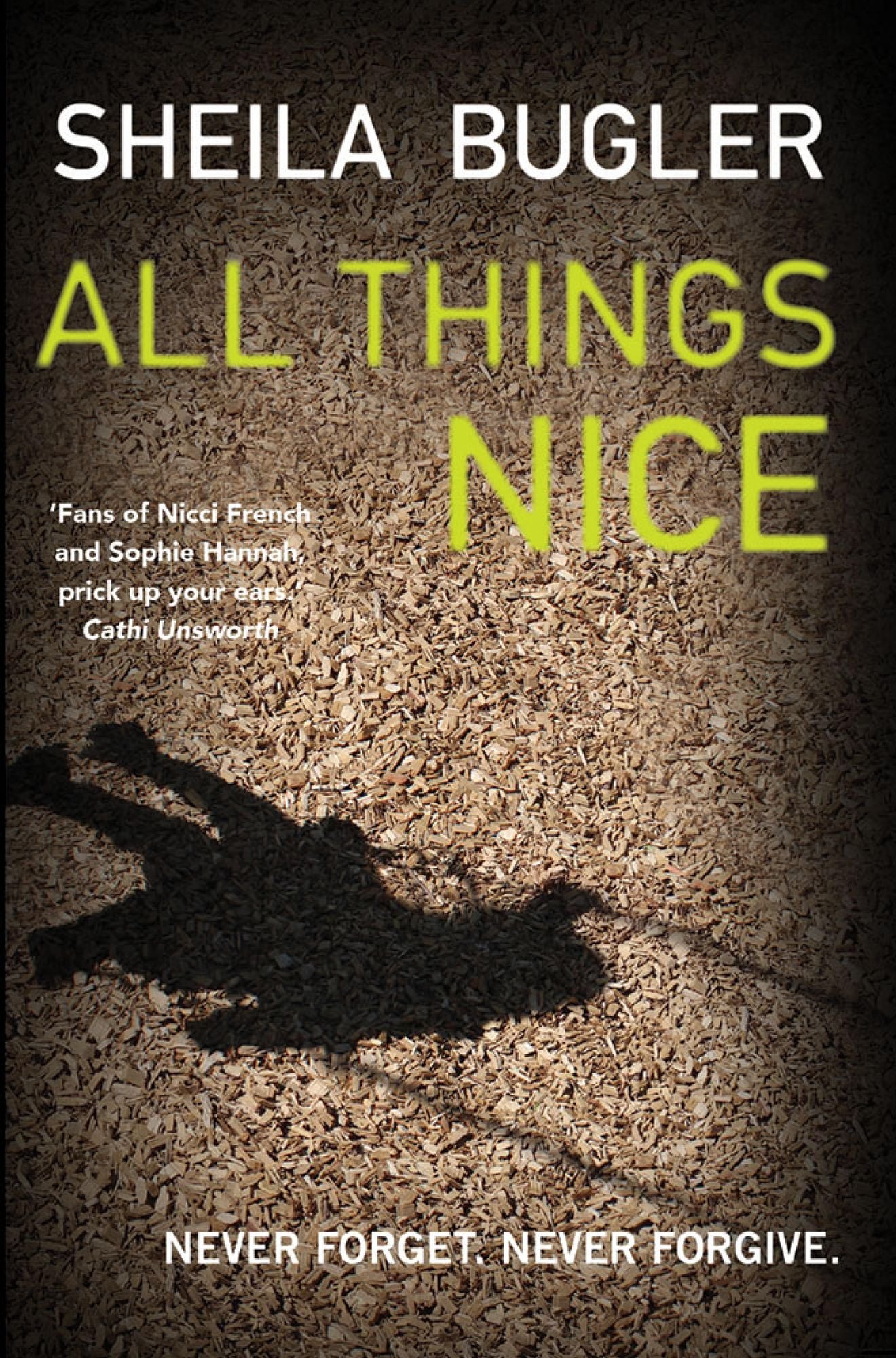 All Things Nice: Never forget. Never forgive.