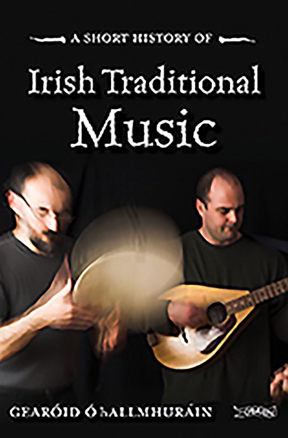 A Short History of Irish Traditional Music