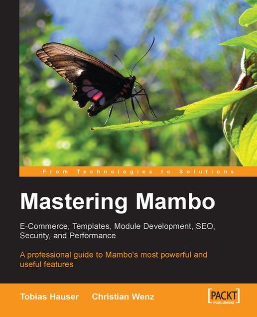 Mastering Mambo: E-Commerce, Templates, Module Development, SEO, Security, and Performance