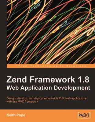 Zend Framework 1.8 Web Application Development