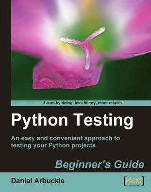 Python Testing Beginner's Guide
