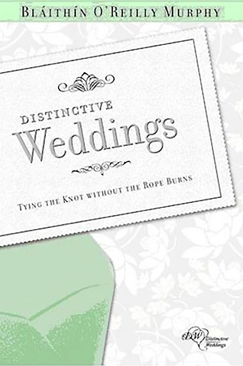 Distinctive Weddings: Tying the Knot without the Rope Burns