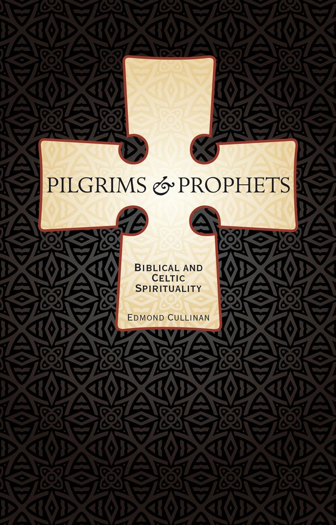 Pilgrims and Prophets: Biblical and Celtic Spirituality
