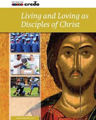 Living and Loving as Disciples of Christ
