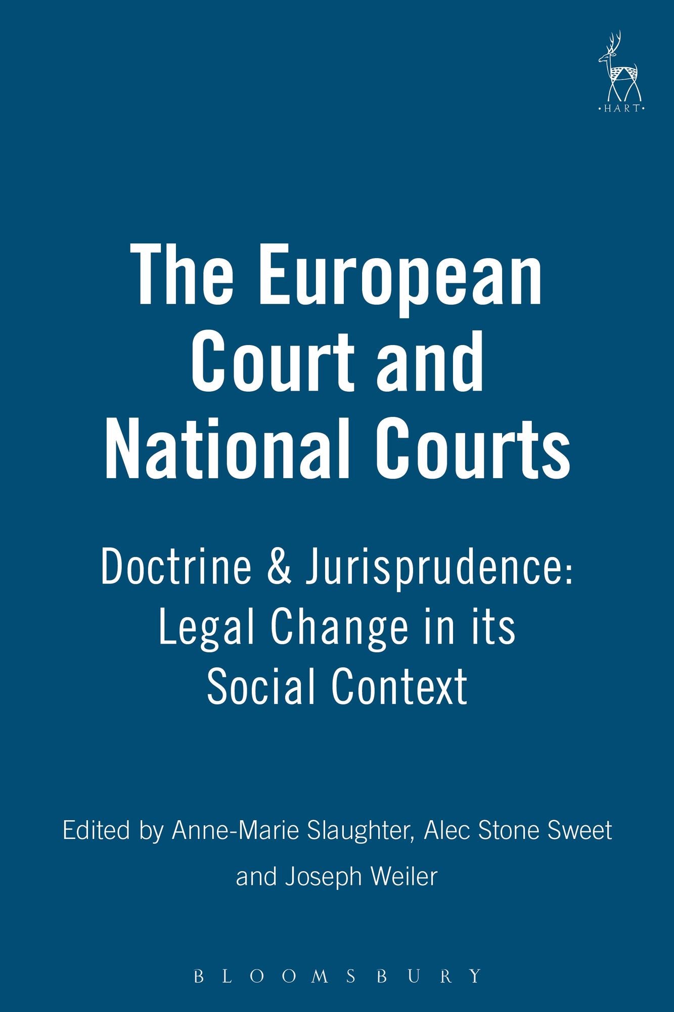 The European Court and National Courts: Doctrine & Jurisprudence: Legal Change in its Social Context