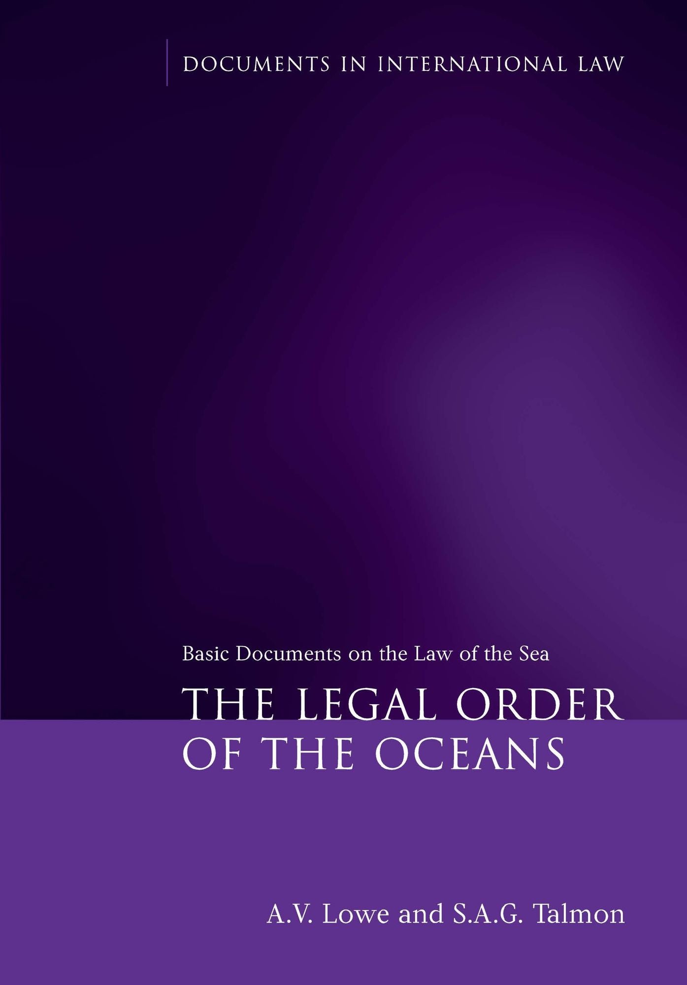 The Legal Order of the Oceans: Basic Documents on the Law of the Sea