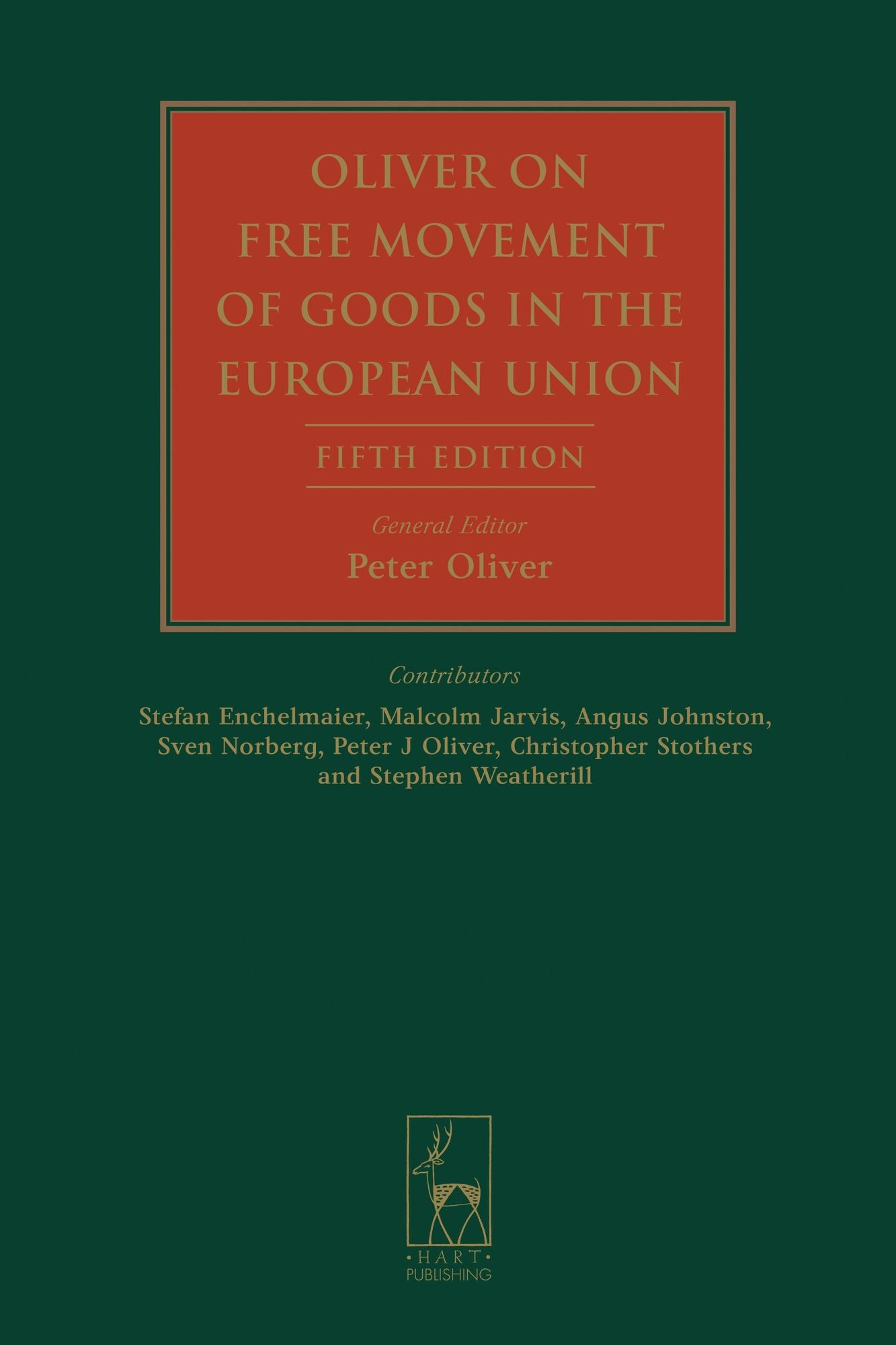 Oliver on Free Movement of Goods in the European Union: Fifth Edition