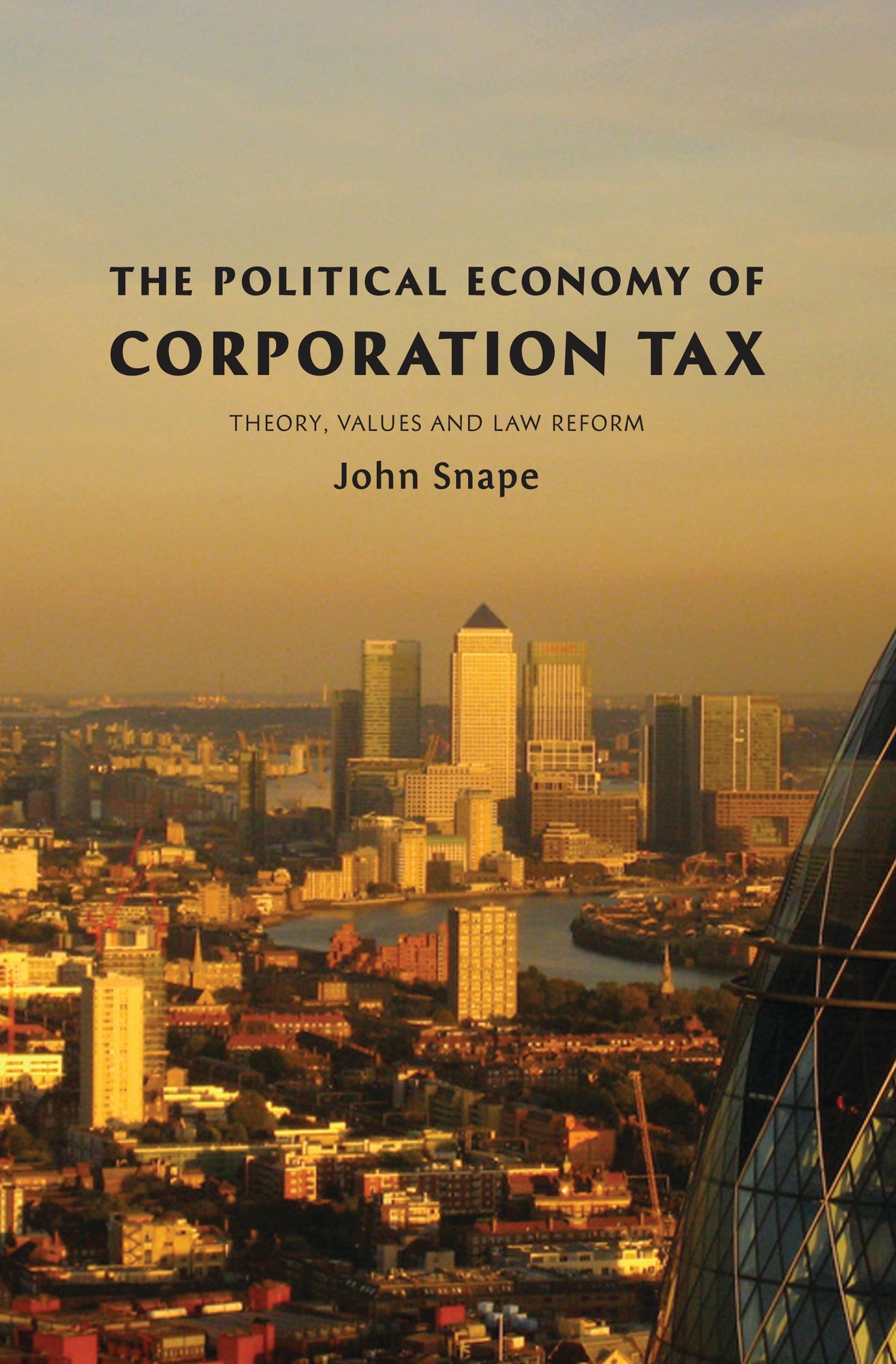 The Political Economy of Corporation Tax: Theory, Values and Law Reform
