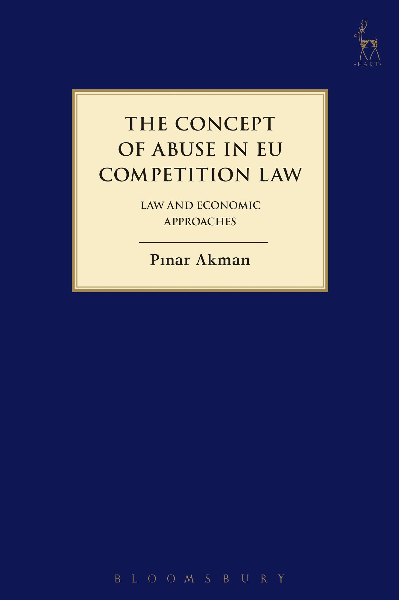 The Concept of Abuse in EU Competition Law: Law and Economic Approaches