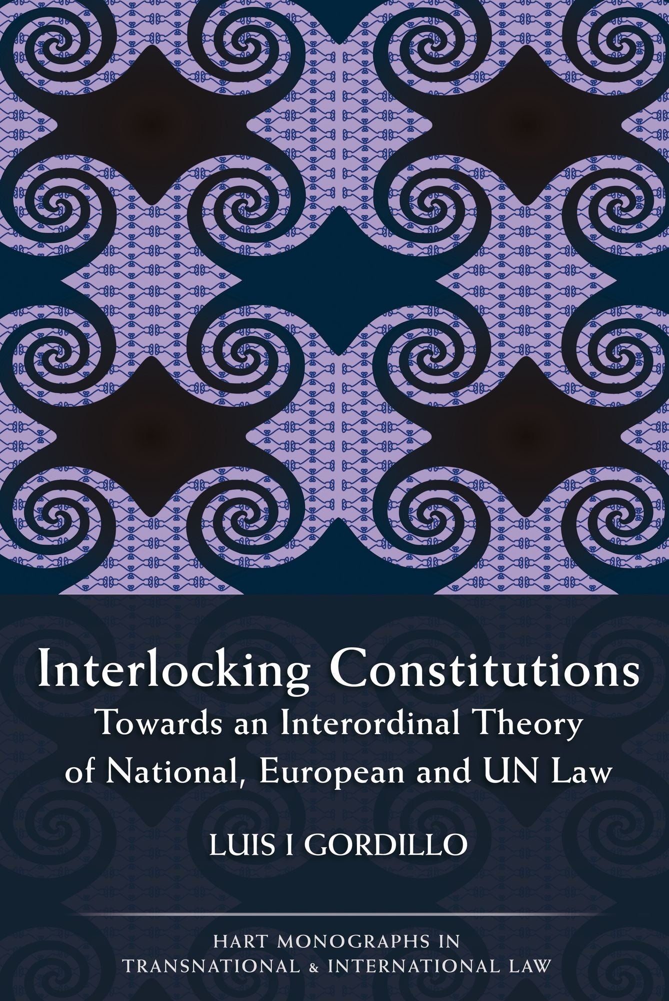Interlocking Constitutions: Towards an Interordinal Theory of National, European and UN Law