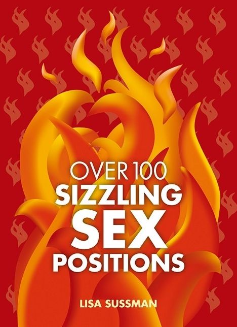 Over 100 Sizzling Sex Positions