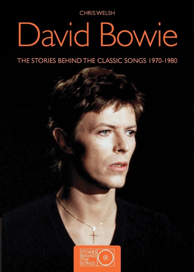 David Bowie: The Stories Behind the Classic Songs 1970-1980