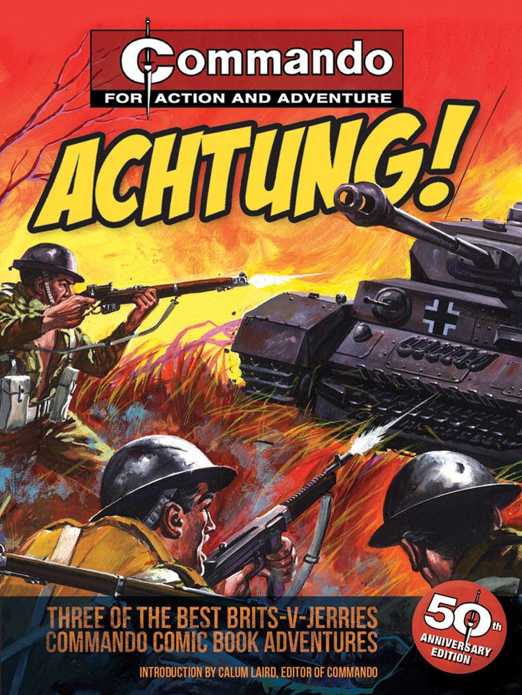 Achtung!: Three of the Best Brits-V-Jerries Commando Comic Book Adventures