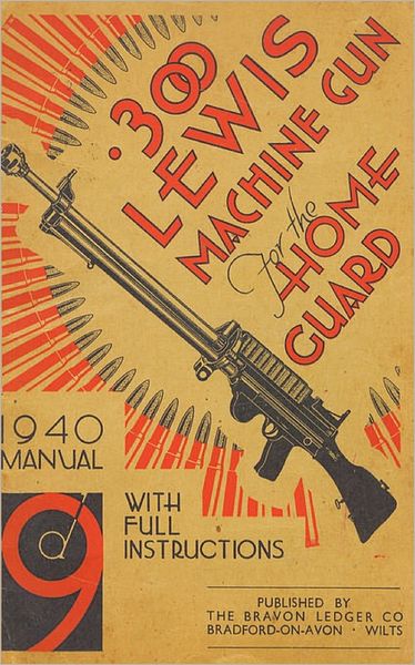 .300 Lewis Machine Gun For The Home Guard 1940 Manual