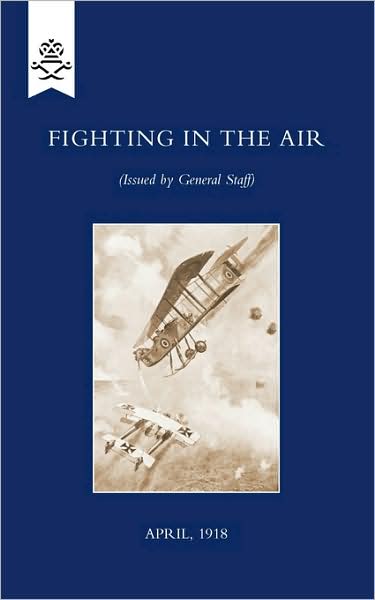 Fighting In The Air, April 1918