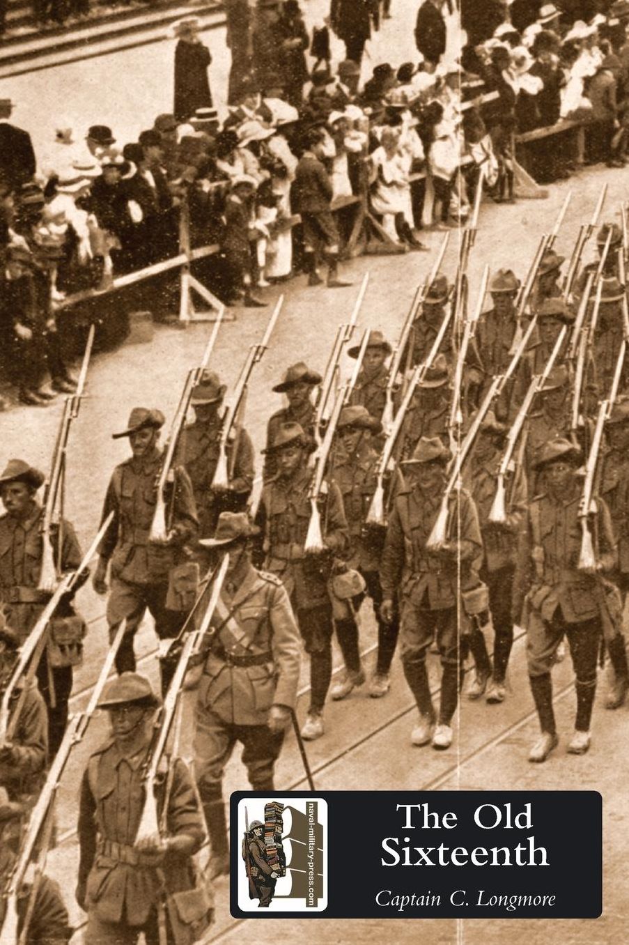 Old Sixteenth Being A Record Of The 16th Battalion A.I.F., During The Great War