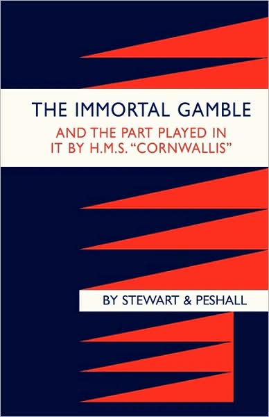 Immortal Gamble & The Part Played In It By Hms Cornwallis