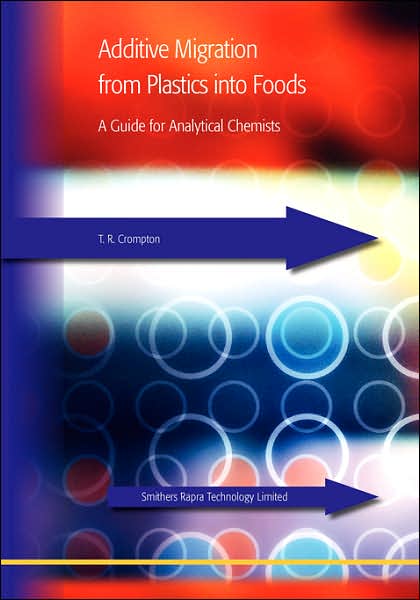 Additive Migration from Plastics into Foods: A Guide for the Analytical Chemist