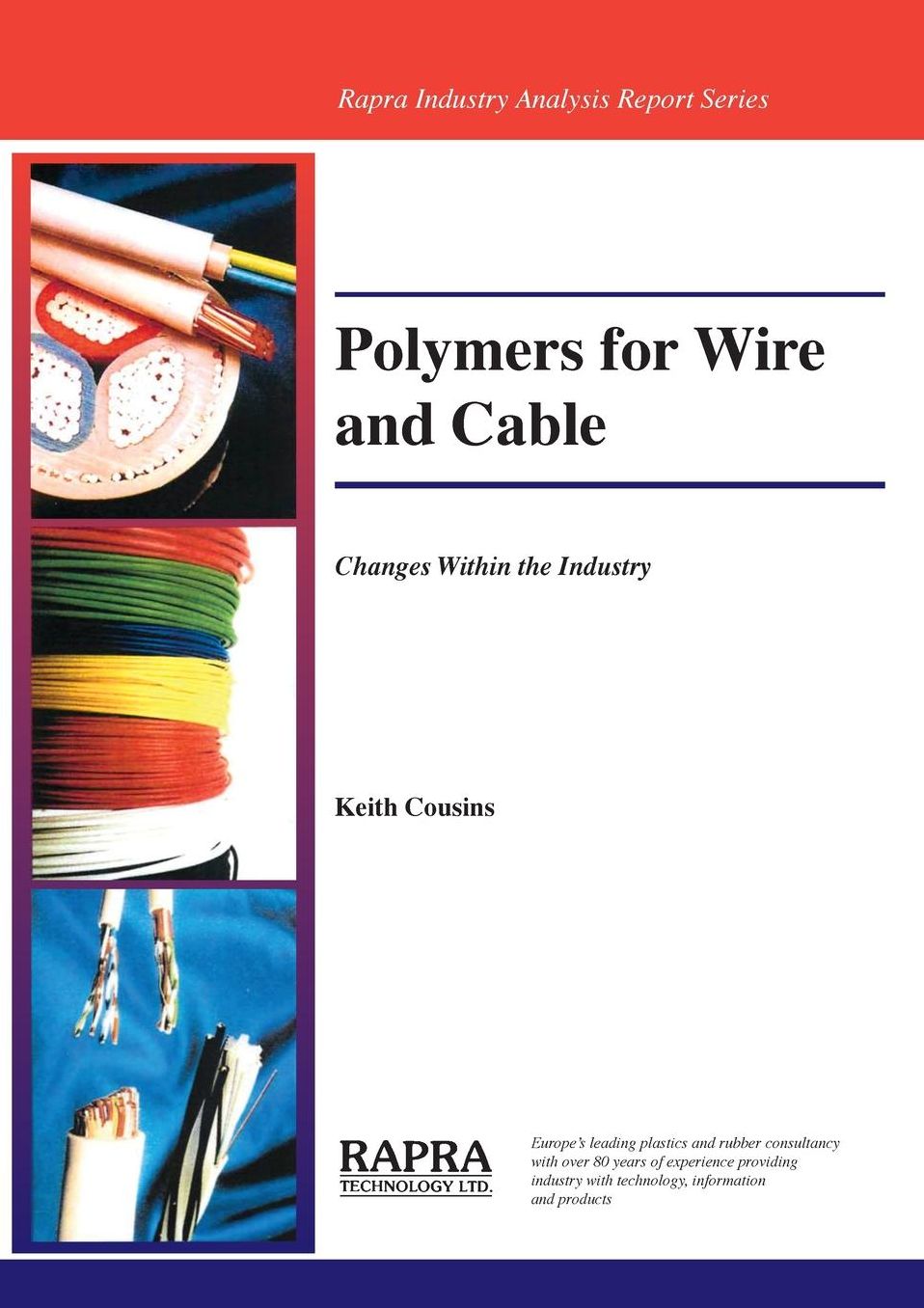 Polymers For Wire And Cable - Changes Within An Industry