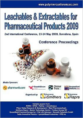 Leachables And Extractables For Pharmaceutical Products 2009