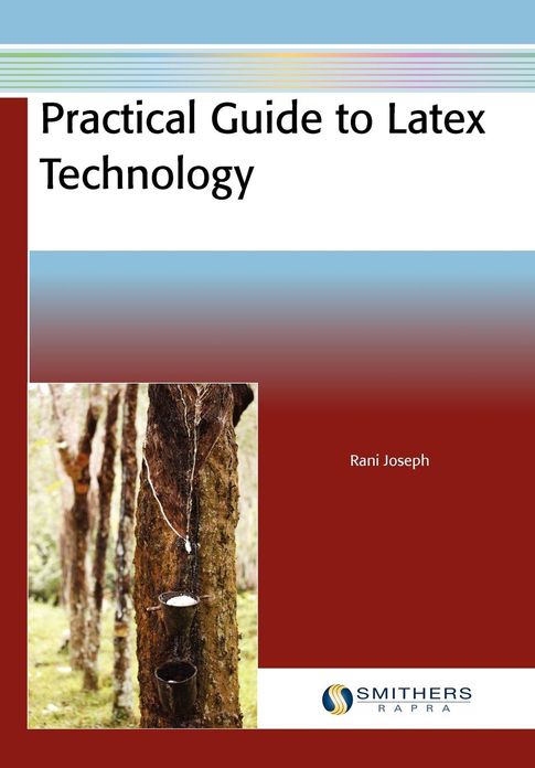 Practical Guide to Latex Technology