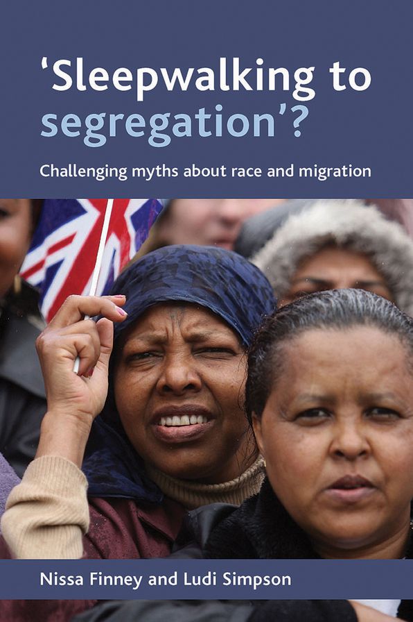 Sleepwalking to Segregation: Challenging Myths about Race and Migration