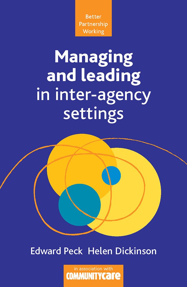 Managing and Leading in Inter-Agency Settings