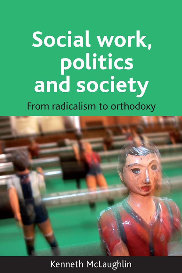 Politicisation of Social Work from Radicalism to Orthodoxy