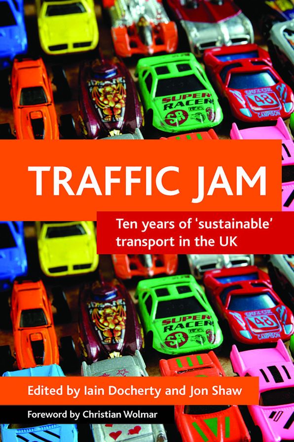 Traffic Jam: Ten Years of 'sustainable' Transport in the UK