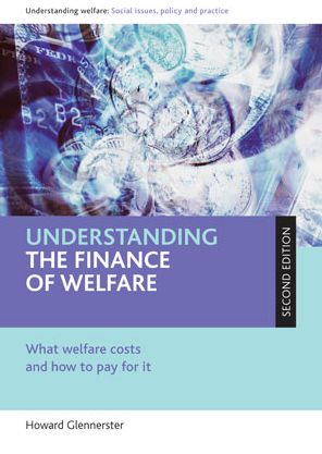 Understanding the Finance of Welfare: What Welfare Costs and How to Pay for It