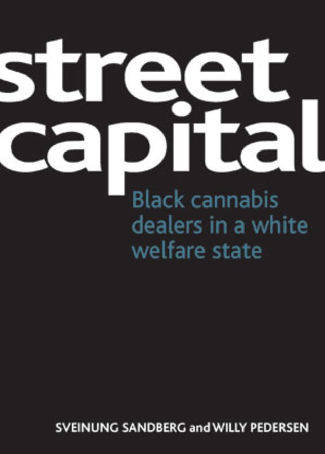 Street Capital: Black cannabis dealers in a white welfare state