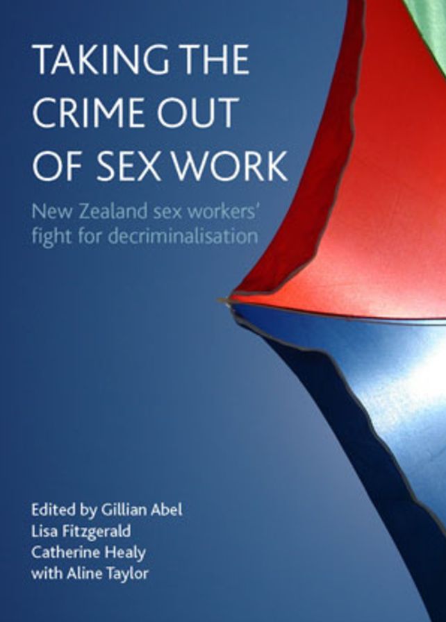 Decriminalising sex Work: The New Zealand Experience