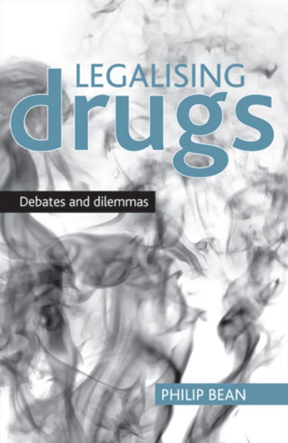 Legalising Drugs: Debates and Dilemmas