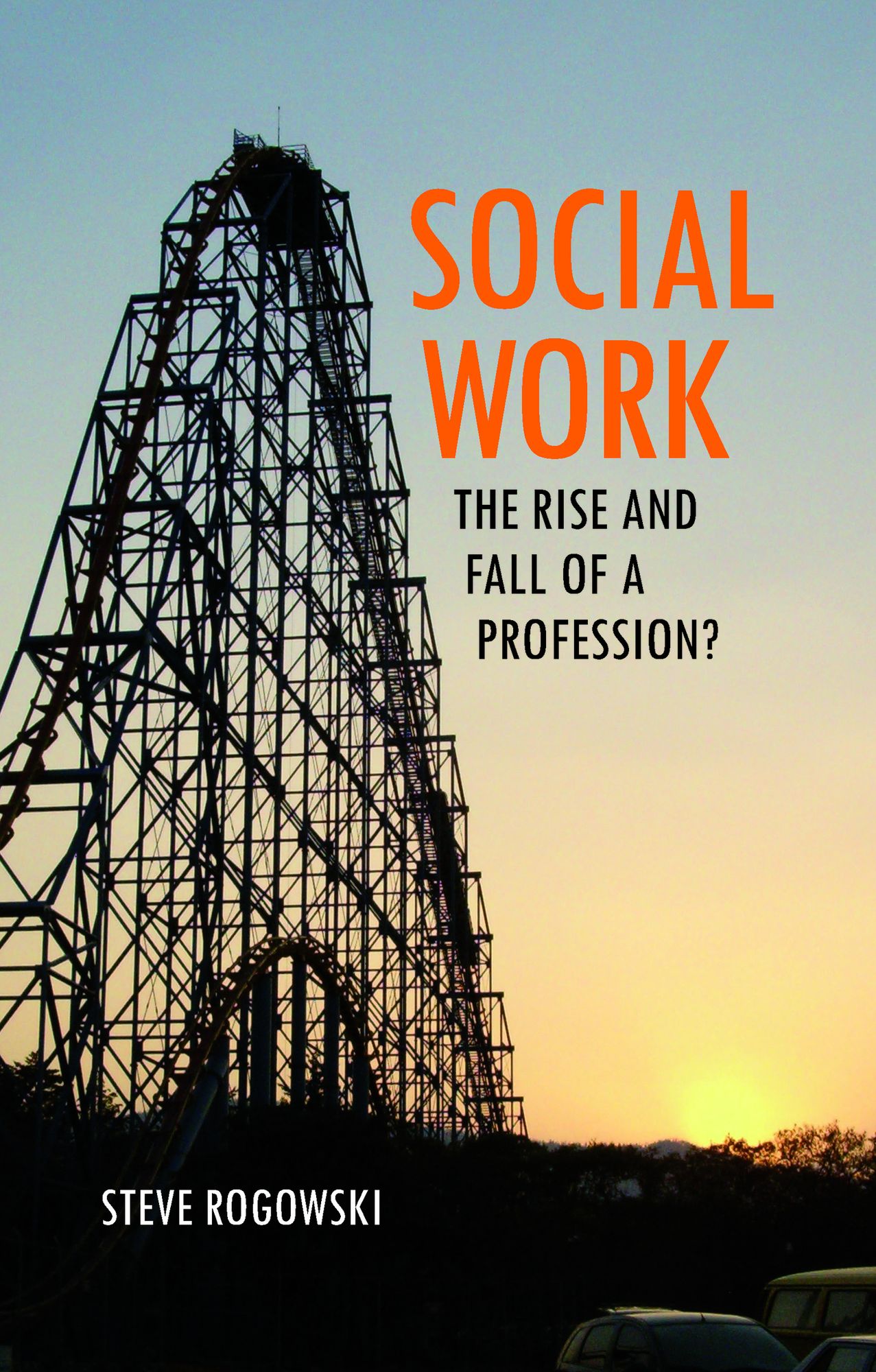Social Work: The Rise and Fall of a Profession?