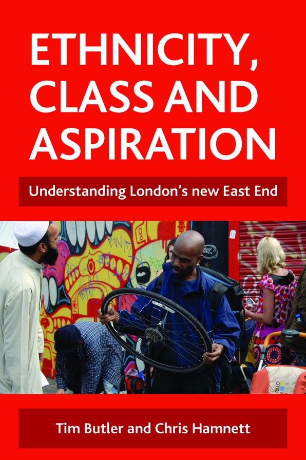 Ethnicity, class and aspiration: Understanding London's new East End