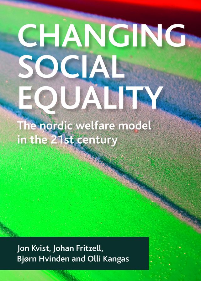 Changing Social Equality: The Nordic Welfare Model in the 21st Century